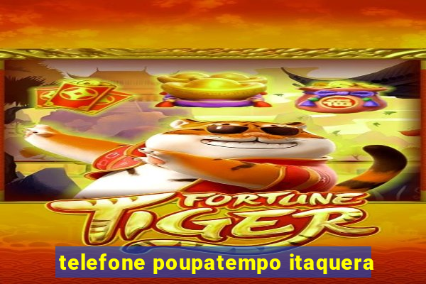 telefone poupatempo itaquera